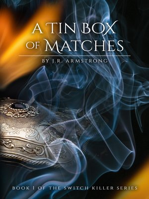 cover image of A Tin Box of Matches Book 1 of the Switch Killer Series